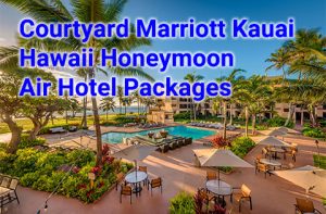 Courtyard by Marriott Kauai 3 night Hawaii honeymoons start at $751 per person, double occupancy.